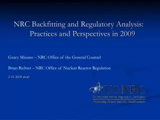 NRC Backfitting and Regulatory Analysis: 	Practices and Perspectives in 2009