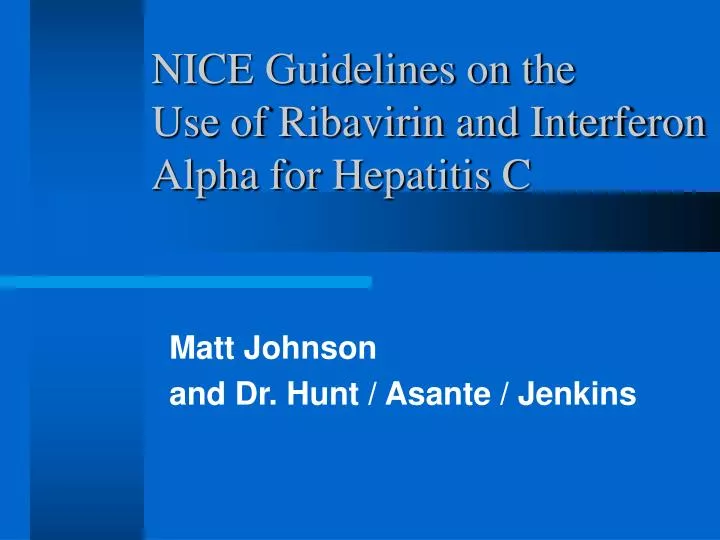 nice guidelines on the use of ribavirin and interferon alpha for hepatitis c