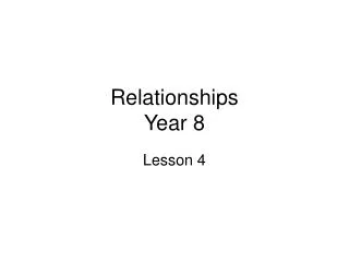 Relationships Year 8