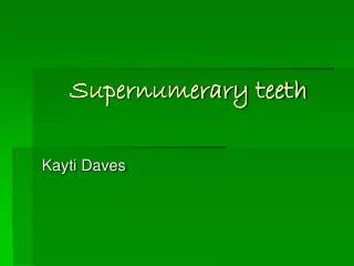 Supernumerary teeth
