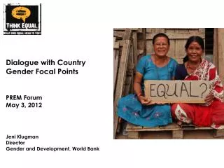 Dialogue with Country Gender Focal Points PREM Forum May 3, 2012