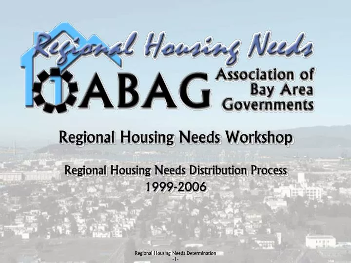 regional housing needs workshop regional housing needs distribution process 1999 2006