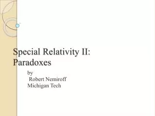 Special Relativity II: Paradoxes