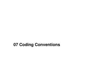 07 Coding Conventions