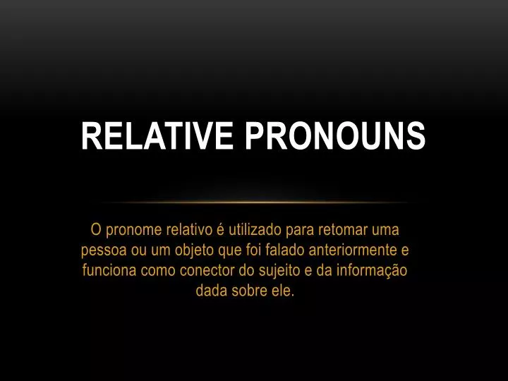 PPT - Pronomes relativos PowerPoint Presentation, free download