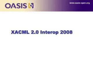 XACML 2.0 Interop 2008