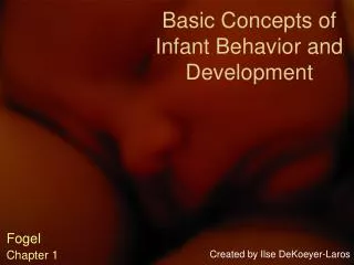 Basic Concepts of Infant Behavior and Development