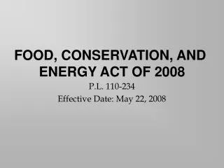 P.L. 110-234 Effective Date: May 22, 2008