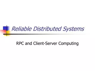 Reliable Distributed Systems