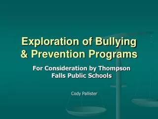 Exploration of Bullying &amp; Prevention Programs