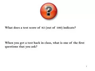 What does a test score of 85 (out of 100) indicate?