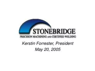 Kerstin Forrester, President May 20, 2005