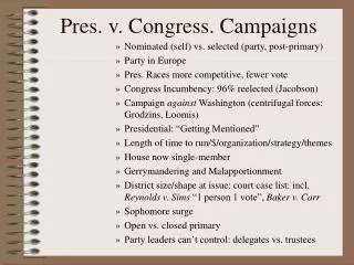 Pres. v. Congress. Campaigns