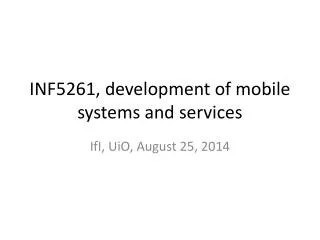 inf5261 development of mobile systems and services