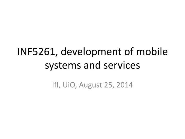 inf5261 development of mobile systems and services