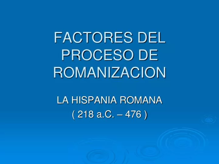 factores del proceso de romanizacion