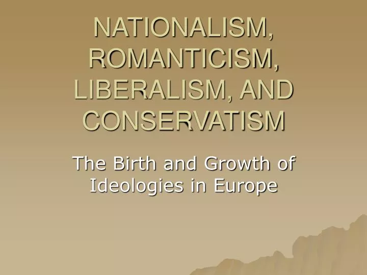nationalism romanticism liberalism and conservatism