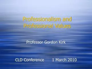 Professionalism and Professional Values