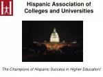 Hispanic Association of Colleges and Universities - slide 1