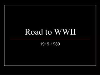 Road to WWII