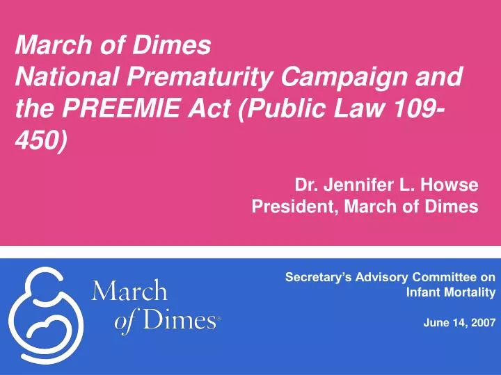 march of dimes national prematurity campaign and the preemie act public law 109 450