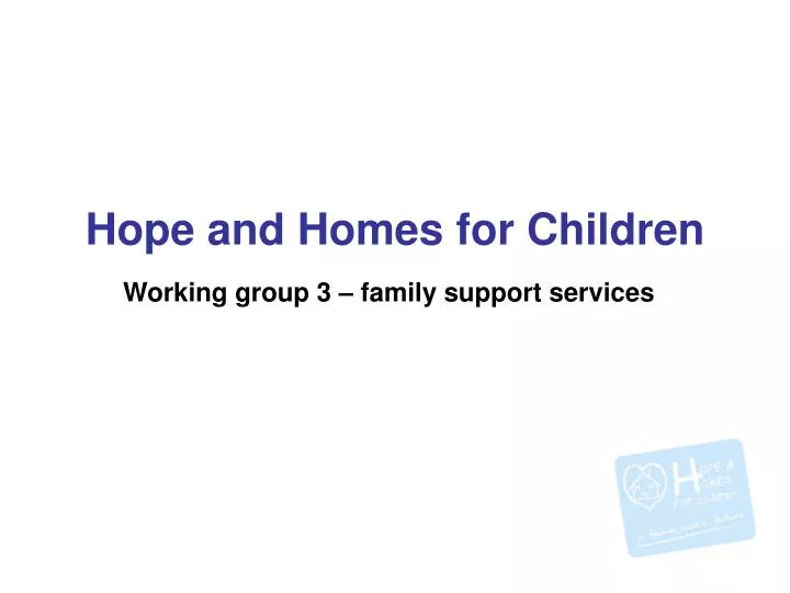 hope and homes for children