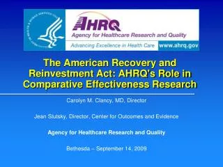 The American Recovery and Reinvestment Act: AHRQ's Role in Comparative Effectiveness Research