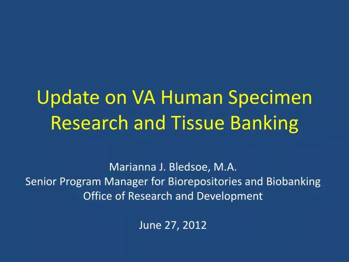 update on va human specimen research and tissue banking