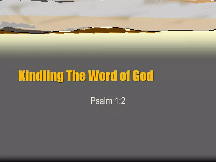 kindling the word of god