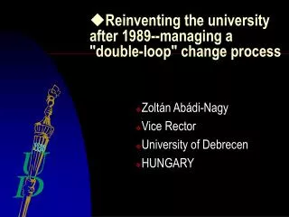 Reinventing the university after 1989--managing a &quot;double-loop&quot; change process