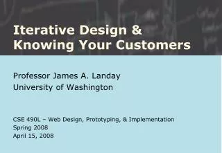 Iterative Design &amp; Knowing Your Customers