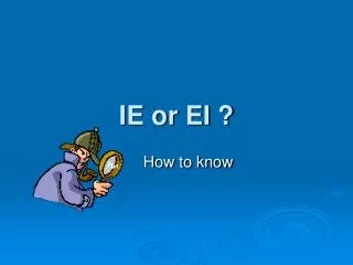 IE or EI ?