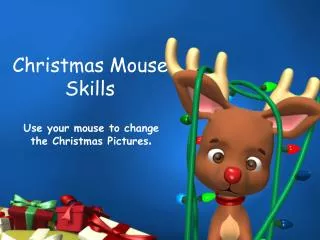 Christmas Mouse Skills