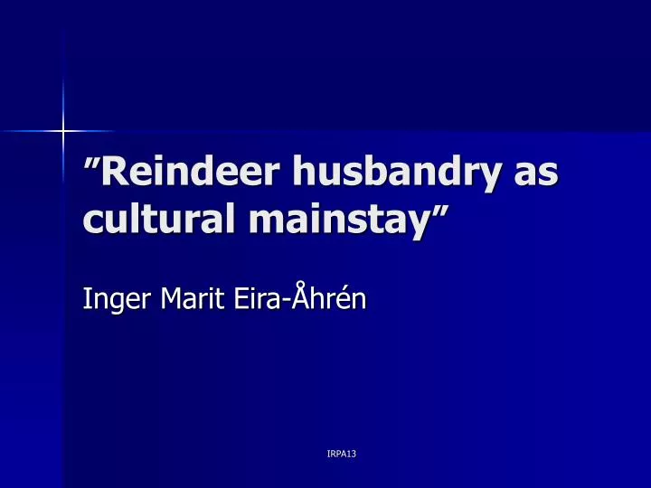 reindeer husbandry as cultural mainstay