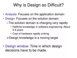 Why is Design so Difficult?