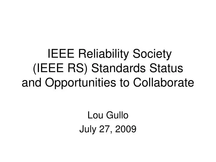 ieee reliability society ieee rs standards status and opportunities to collaborate