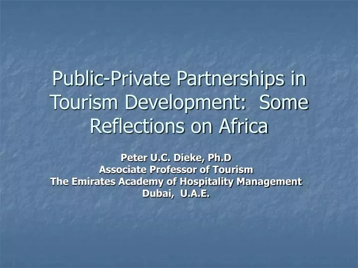 public private partnerships in tourism development some reflections on africa