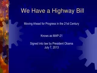 We Have a Highway Bill