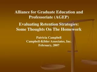 Alliance for Graduate Education and Professoriate (AGEP) Evaluating Retention Strategies: