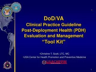 Christine T. Scott, LTC, MC USA Center for Health Promotion and Preventive Medicine