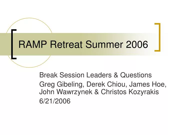 ramp retreat summer 2006