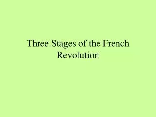 Three Stages of the French Revolution