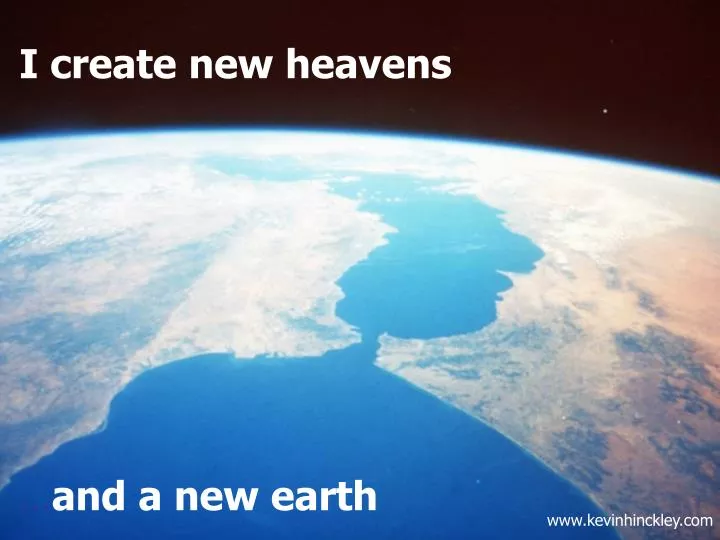 i create new heavens and a new earth