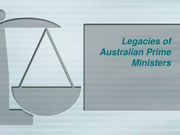 legacies of australian prime ministers