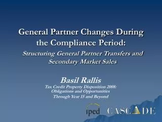 General Partner Changes During the Compliance Period: