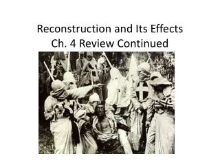 Reconstruction and Its Effects Ch. 4 Review Continued