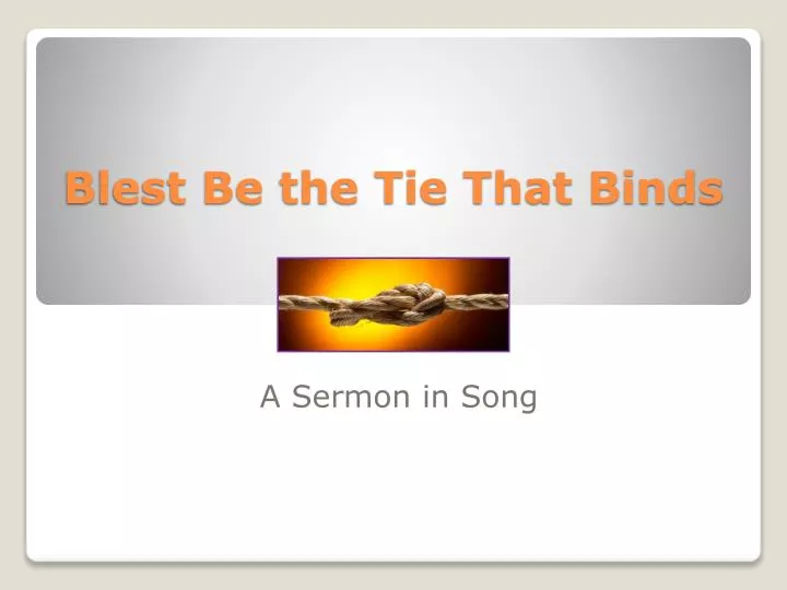 blest be the tie that binds