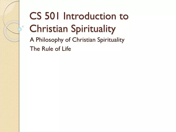 cs 501 introduction to christian spirituality