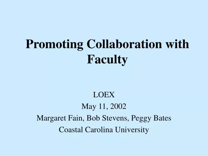 promoting collaboration with faculty
