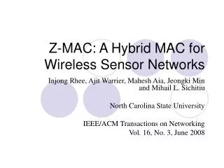 Z-MAC: A Hybrid MAC for Wireless Sensor Networks